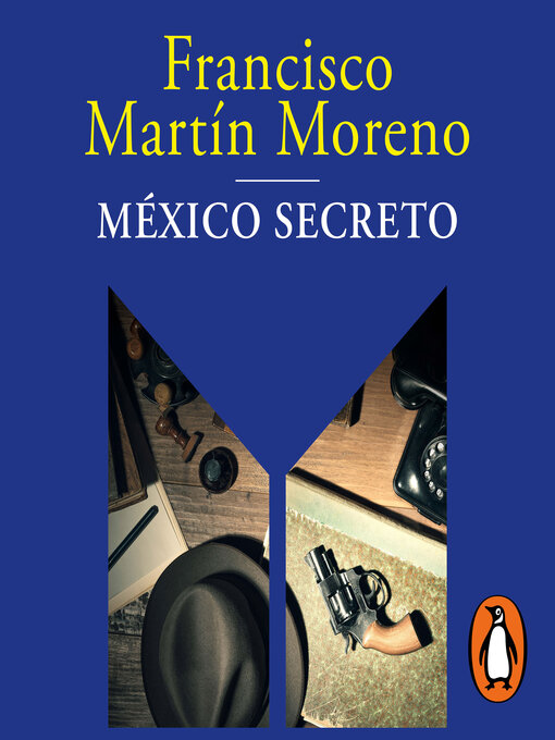 Title details for México secreto by Francisco Martín Moreno - Available